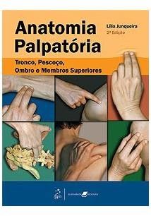 Livros - Atlas de Anatomia Palpatria do Pescoo, do Tronco e do Membro Superior ( Vol. 1 ) - Serge Tixa - 9788520427200