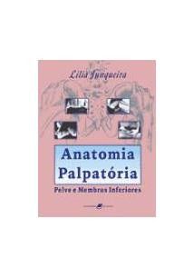 Atlas de Anatomia Palpatria do Membro Inferior - Vol. 2 - 3 Ed. - 9788520427194