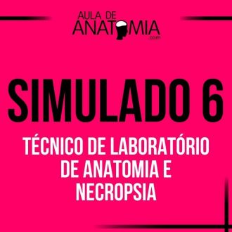Simulado 6 - Tcnico de Laboratrio de Anatomia e Necropsia