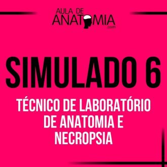 Simulado 6 - Tcnico de Laboratrio de Anatomia e Necropsia