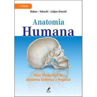 Anatomia Humana - Atlas Fotogrfico Anatomia Sistmica Regional - 7 Edio 2010