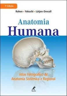 Anatomia Humana - Atlas Fotogrfico Anatomia Sistmica Regional - 7 Edio 2010